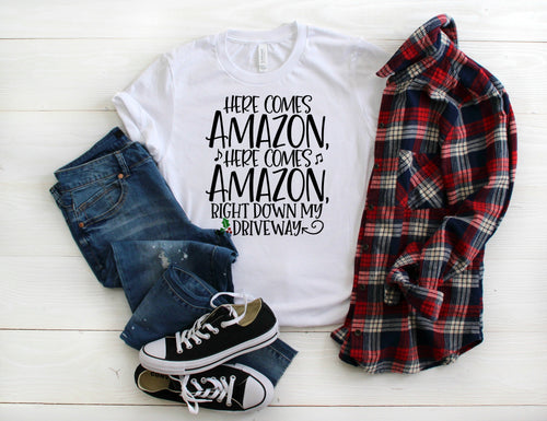 Here Comes Amazon Right Down My Driveway Women Tee